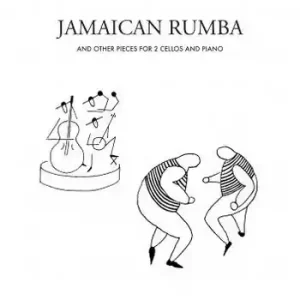 Neue Ware Jamaica Rumba for 2 cellos and piano parts